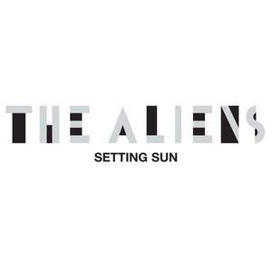 Setting Sun - Radio Edit by The Aliens