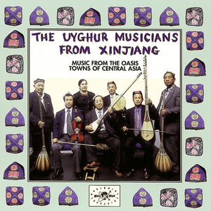 The Uyghur Musicians From Xinjiang poster