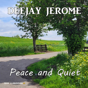 Peace and Quiet by Deejay Jerome