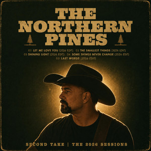 Let Me Love You (2026 Edit) by The Northern Pines