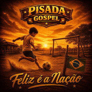 Feliz É a Nação by Pisada Gospel