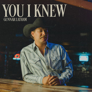 You I Knew by Gunnar Latham