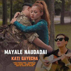 Mabindra Rai - Mayale Naudadai Kati Gayecha Mabindra Rai