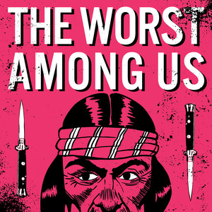 The Worst Among Us by Dead Pioneers, Jason Williamson
