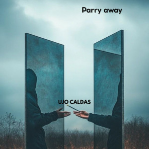 UJO CALDAS - Parry Away
