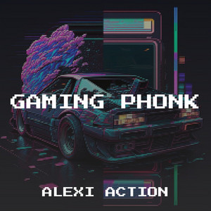 Gaming Phonk by Alexi Action