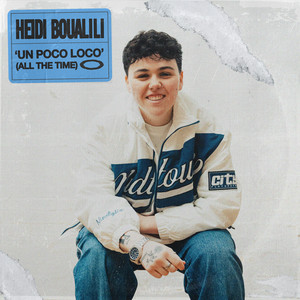 Heidi Boualili - Un Poco Loco (All The Time)