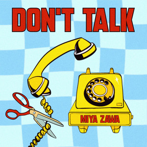 Don't Talk by Miya Zawa