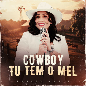 Cowboy Tu Tem o Mel by Parley Chris