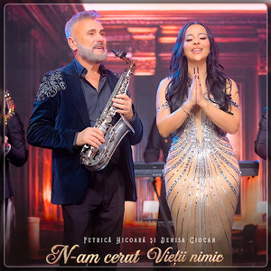 Denisa Ciocan - N-Am Cerut Vieții Nimic (feat. Petrica Nicoara)