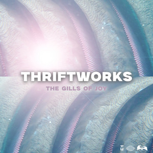 The Gills of Joy by Thriftworks