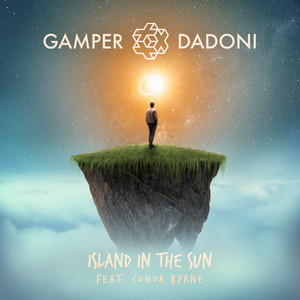 Island in the Sun by GAMPER & DADONI, Conor Byrne