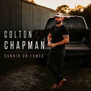 Runnin on Fumes by Colton Chapman