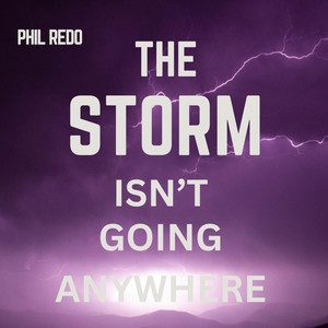 The Storm Isn't Going Anywhere