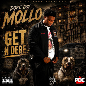 GET N DERE by DOPEBOY MOLLO