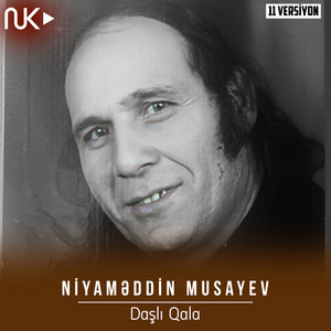 Niyaməddin Musayev - Daşlı Qala (11 Versiyon)