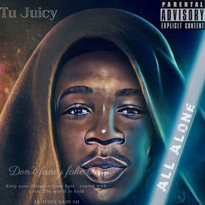 Alone by Tu Juicy