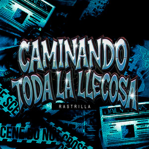 Caminando Toda la Llecosa by Click Clack Rastrilla