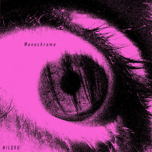 Monochrome - Ultra Slowed by Milord