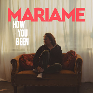 How You Been by Mariame