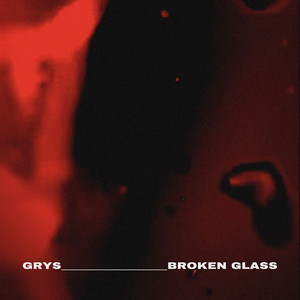 GRYS — Broken Glass