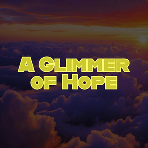 A Glimmer of Hope by Bruno Snider