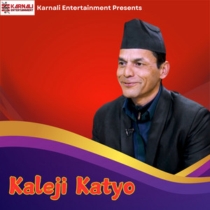 Bhuwan Dahal - Kaleji Katyo