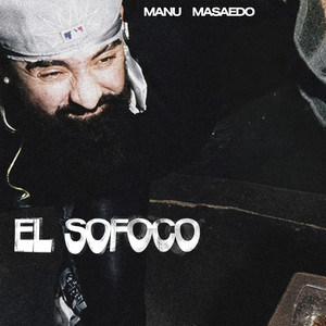 El Sofoco by Manu Masaedo