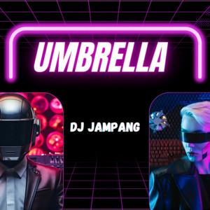 Umbrella by Dj Jampang