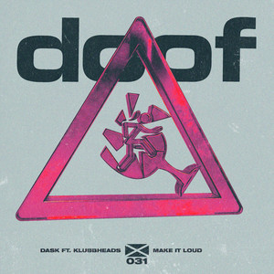 Make It Loud by DASK, Klubbheads