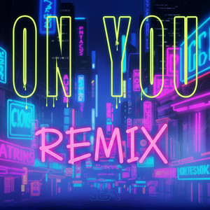 ON YOU by Jgamalielz Official