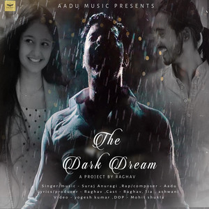 The Dark Dream by Aadu Music, Suraj Anuragi, Raghav