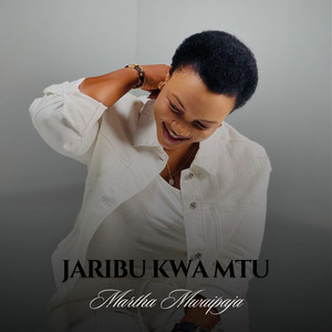 Martha Mwaipaja - Jaribu Kwa Mtu