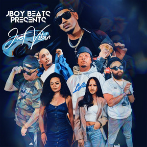 JBOY BEAT$ - Just Vibin (feat. Fred Aragon, Lamborqhini & Joce P)