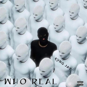 Kvng Jay Music - Who Real