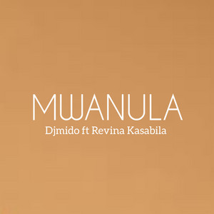 Mwanula (feat. Revina Kasabila)