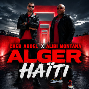 Alger Haiti by Cheb abdel, Alibi Montana