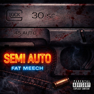 Semi Auto by Fat Meech