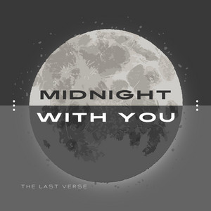 Midnight with you by The last verse