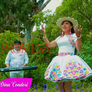 Dina Condori - Promesas