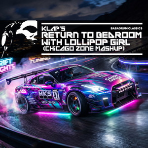 Return To Bedroom With Lollipop Girl - Chicago Zone Mashup by Klap's, Chicago Zone