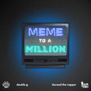 Meme to a Million by Double G, Durand the Rapper
