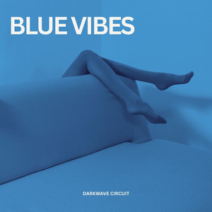 Blue Vibes by DARKWAVE CIRCUIT