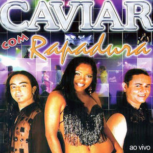 Caviar Com Rapadura - Vinheta (Ao Vivo)