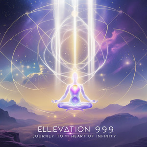Elevation 999 Hz – Journey to the Heart of Infinity