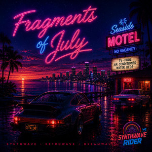Fragments of July by Synthwave Rider