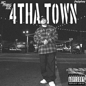 4 Tha Town by MC YOUNG ICE, Persephany