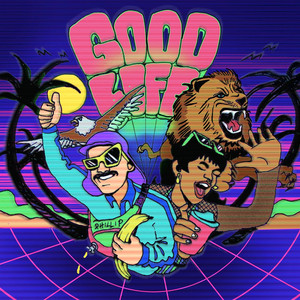 GOOD LIFE feat. bella amor by Phil and The Blanks, bella amor