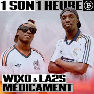 MÉDICAMENT by WIXO & LA2S, Booska-P