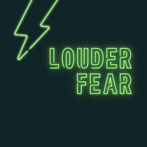 Louder Fear by Crsmiley59